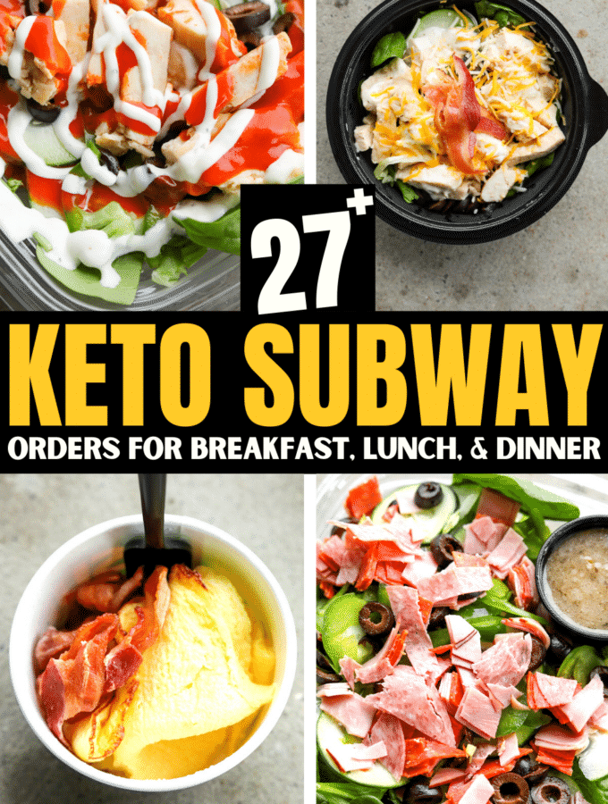 A compilation of 4 photos of different menu items found at Subway. There is text on the photo that reads "27+ keto Subway orders for breakfast, lunch, & dinner."