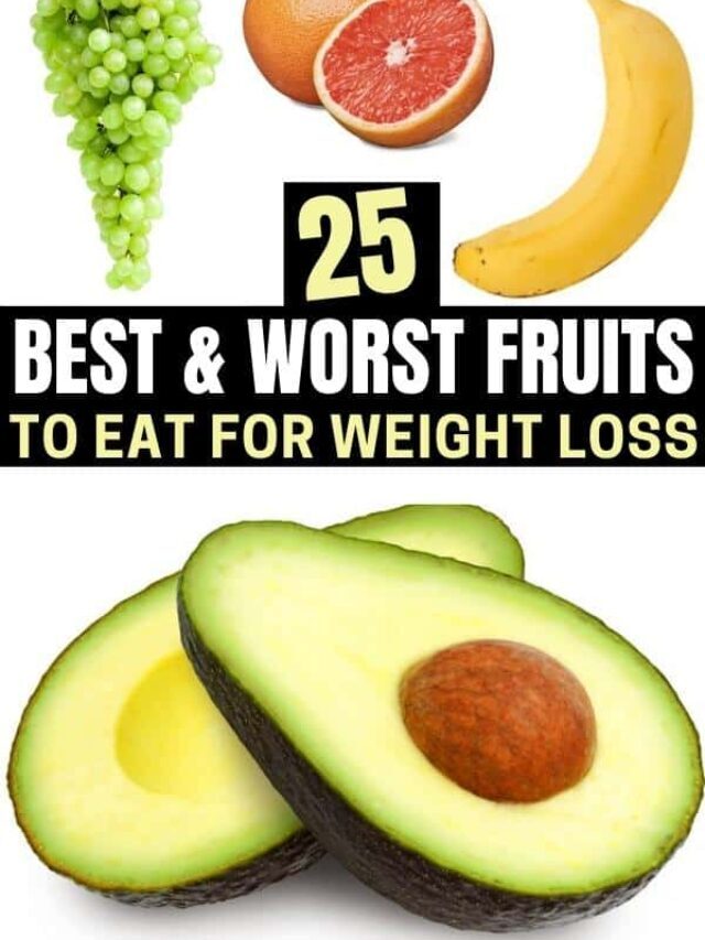 Worst Fruits For Weight Loss
