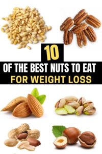 A compilation of the best nuts to eat for weight loss.