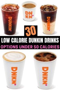 A compilation of low calorie dunkin donuts drinks.