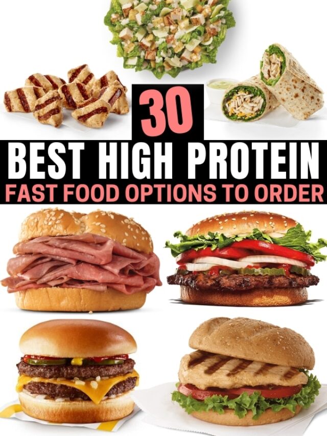 A compilation of the best high protein fast food order.