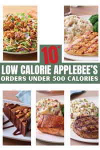 A compilation of different foods on a white background. There is text on the image that says "10 low calorie Applebee's orders under 500 calories".