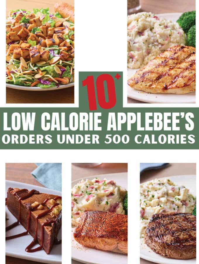 A compilation of different foods on a white background. There is text on the image that says "10 low calorie Applebee's orders under 500 calories".