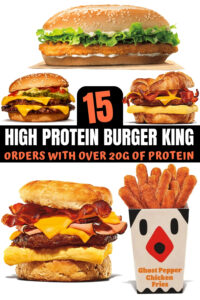A bunch of high protein burger king options.