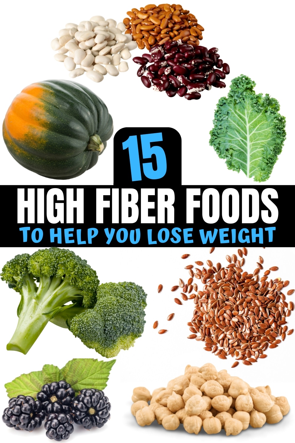 A bunch of high fiber foods for weight loss.