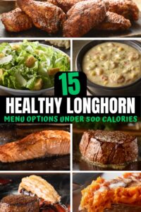 A bunch of longhorn steakhouse healthy menu items.