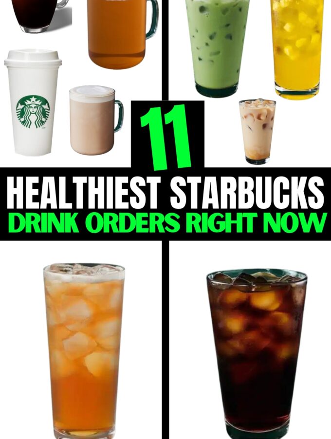 A compilation of 9 different drinks on a white background. There is text on a black background that reads, "healthiest starbucks drink orders right now".