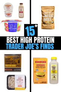 Several different photos Trader Joe's items on a white background. There is text on a black background that reads "15+ Best High Protein Trader Joe's Finds".