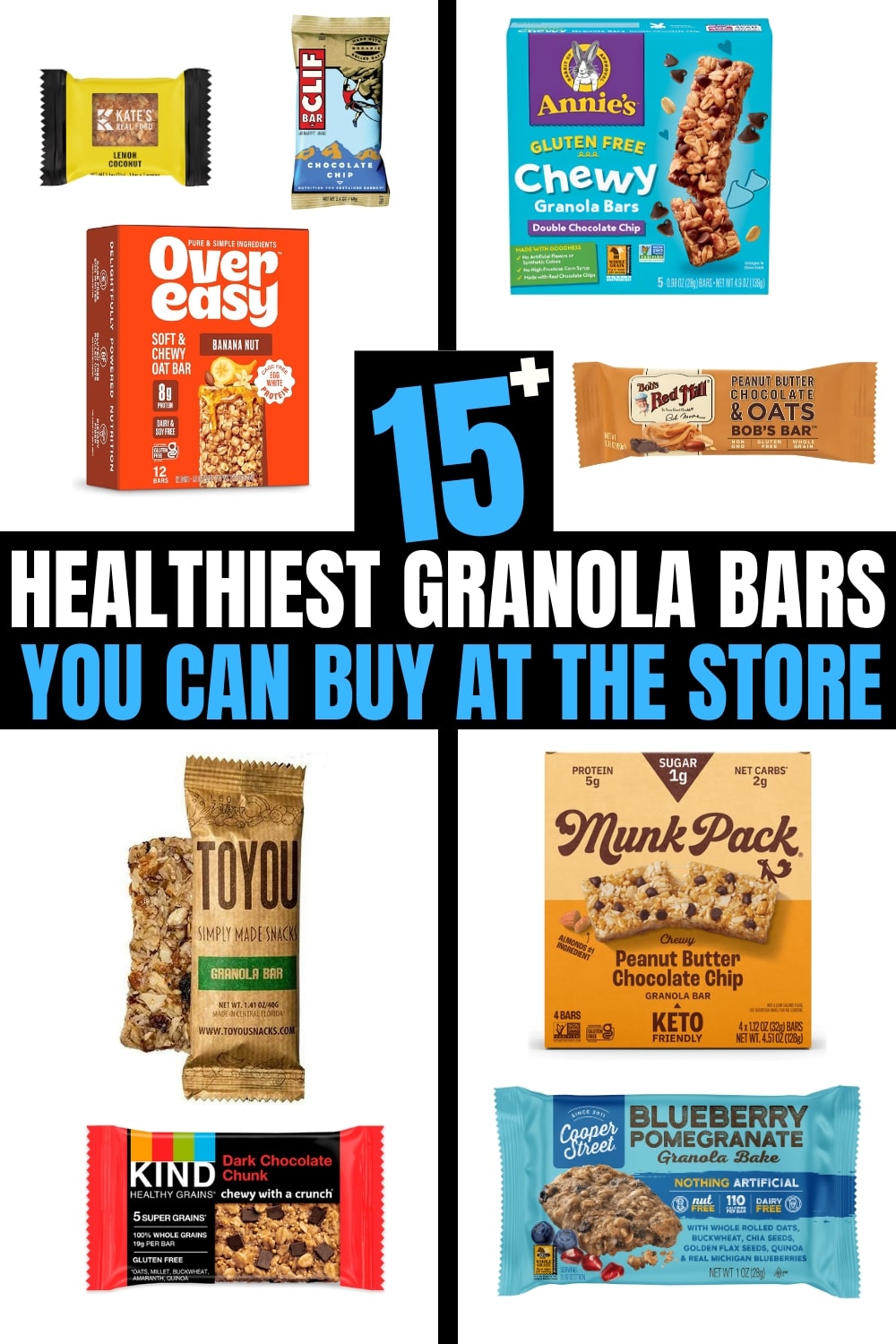 Several different photos of granola bars on a white background. There is text on a black background that reads "15+ Healthiest Granola Bars You Can Buy at the Store".