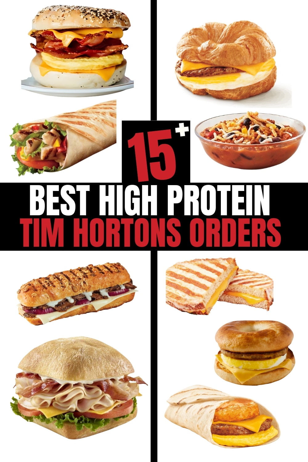 Several different photos of high protein Tim Hortons items on a white background. There is text on a black background that reads "15+ Best High Protein Time Hortons Orders"
