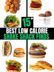 Several different photos of low calorie Shake Shack orders on a white background. There is text on a black background that reads "15+ Best Low Calorie Shake Shack Finds"
